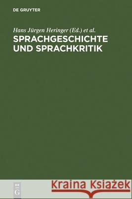 Sprachgeschichte und Sprachkritik Heringer, Hans Jürgen 9783110135831