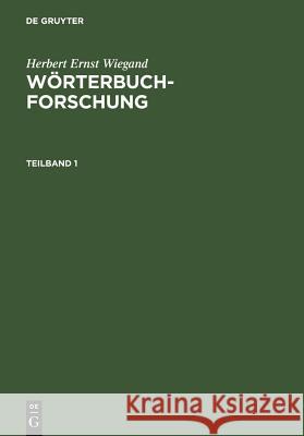 Herbert Ernst Wiegand: Wörterbuchforschung. Teilband 1 Herbert Ernst Wiegand 9783110135848 de Gruyter