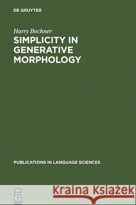 Simplicity in Generative Morphology  9783110135947 Mouton de Gruyter