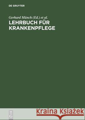 Lehrbuch für Krankenpflege Fernande Assa-Schaefer, Gerhard Münch, Jacques Reitz 9783110136159 de Gruyter