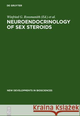 Neuroendocrinology of Sex Steroids Rossmanith, Winfried 9783110136166 Walter de Gruyter & Co