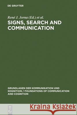 Signs, Search and Communication Jorna, René J. 9783110136586 Walter de Gruyter & Co