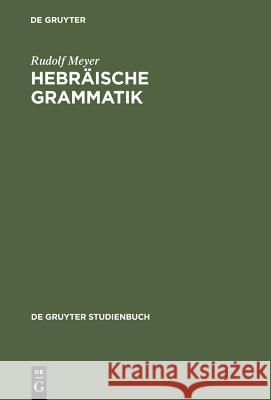 Hebräische Grammatik: Mit Einem Bibliographischen Nachwort Meyer, Rudolf 9783110136944 Walter de Gruyter