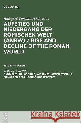 Philosophie (Doxographica). Tl.6 Hildegard Temporini Wolfgand Hasse Wolfgang Haase 9783110136999 Walter de Gruyter