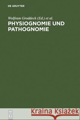 Physiognomie und Pathognomie Groddeck, Wolfram 9783110137163