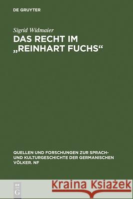 Das Recht Im Reinhart Fuchs Widmaier, Sigrid 9783110137309 Walter de Gruyter