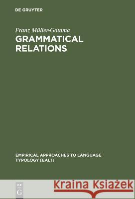 Grammatical Relations Müller-Gotama, Franz 9783110137378