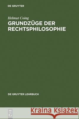 Grundzüge Der Rechtsphilosophie Coing, Helmut 9783110138108