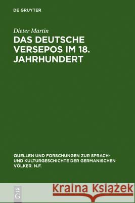 Das Deutsche Versepos Im 18. Jahrhundert Martin, Dieter 9783110138160 Walter de Gruyter