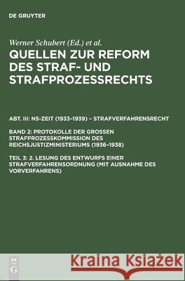 Lesung des Entwurfs einer Strafverfahrensordnung (mit Ausnahme des Vorverfahrens)  9783110138467 De Gruyter