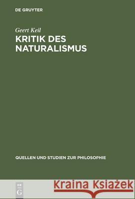 Kritik Des Naturalismus Keil, Geert 9783110138658 Walter de Gruyter