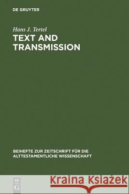 Text and Transmission Tertel, Hans J. 9783110139211 Walter de Gruyter & Co