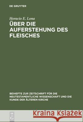 Über die Auferstehung des Fleisches Lona, Horacio E. 9783110139280 Walter de Gruyter