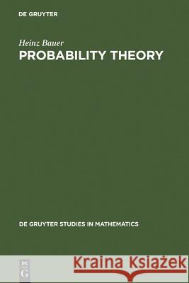 Probability Theory Heinz Bauer 9783110139358 Walter de Gruyter