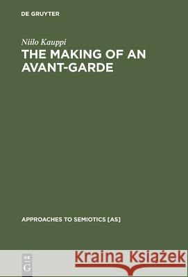 The Making of an Avant-Garde Kauppi, Niilo 9783110139525