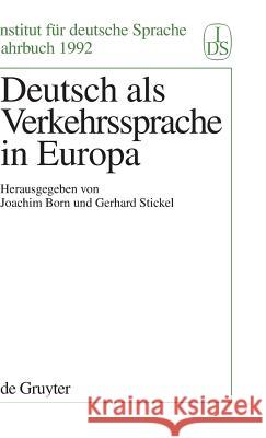 Deutsch als Verkehrssprache in Europa Joachim Born, Gerhard Stickel 9783110140064