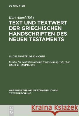 Text und Textwert der griechischen Handschriften des Neuen Testaments, Band 2, Hauptliste Aland, Kurt 9783110140569