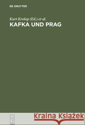 Kafka und Prag Krolop, Kurt 9783110140620