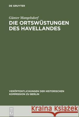 Die Ortswüstungen des Havellandes Mangelsdorf, Günter 9783110140866 Walter de Gruyter