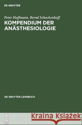 Kompendium Der Anästhesiologie Hoffmann, Peter 9783110141580 De Gruyter
