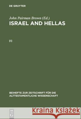 John Pairman Brown: Israel and Hellas. [I] Brown, John Pairman 9783110142334 Walter de Gruyter & Co