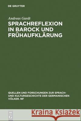 Sprachreflexion in Barock und Frühaufklärung Andreas Gardt 9783110142822