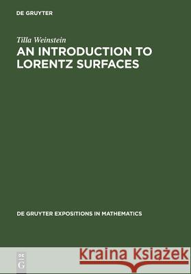 An Introduction to Lorentz Surfaces Tilla Weinstein 9783110143331 Walter de Gruyter