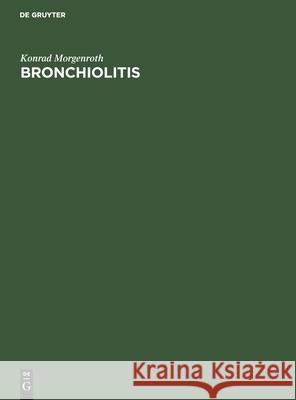 Bronchiolitis Konrad Morgenroth 9783110144512