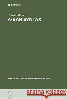 A-bar Syntax Müller, Gereon 9783110144697 Mouton de Gruyter