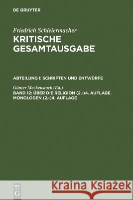 Über die Religion (2.-)4. Auflage. Monologen (2.-)4. Auflage Meckenstock, Günter 9783110144734