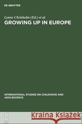 Growing up in Europe Chrisholm, Lynne 9783110144758 Walter de Gruyter & Co