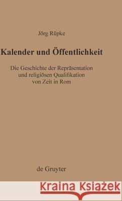 Kalender und Öffentlichkeit Rüpke, Jörg 9783110145144