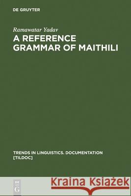 A Reference Grammar of Maithili  9783110145588 Mouton de Gruyter