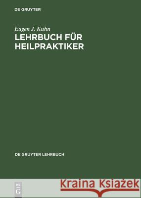 Lehrbuch Für Heilpraktiker Kuhn, Eugen J. 9783110145670 Walter de Gruyter