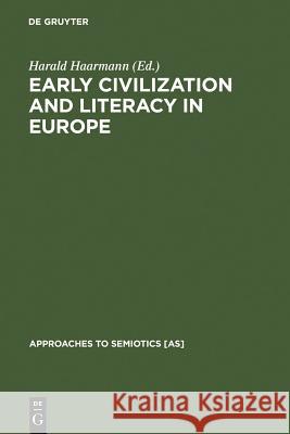 Early Civilization and Literacy in Europe Haarmann, Harald 9783110146516