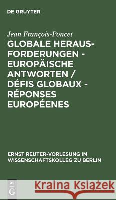 Globale Herausforderungen - Europäische Antworten / Défis globaux - Réponses européenes François-Poncet, Jean 9783110147186 De Gruyter