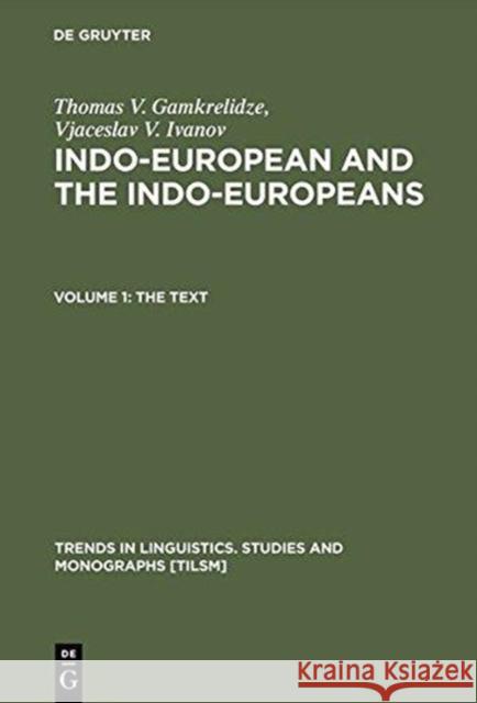 Indo-European and the Indo-Europeans Gamkrelidze, Thomas V. 9783110147285 Walter de Gruyter