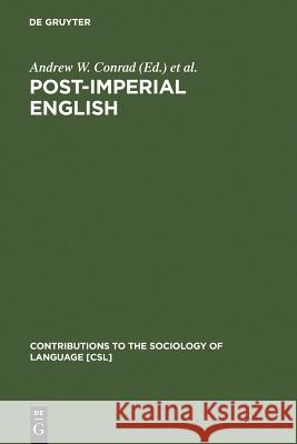 Post-Imperial English Conrad, Andrew W. 9783110147544 Mouton de Gruyter