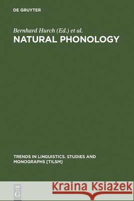 Natural Phonology Hurch, Bernhard 9783110147957 Walter de Gruyter & Co