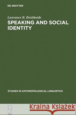 Speaking and Social Identity Breitborde, Lawrence B. 9783110147964 Walter de Gruyter & Co