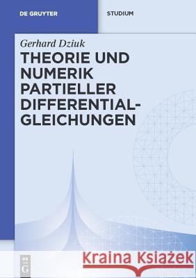 Theorie und Numerik partieller Differentialgleichungen Dziuk, Gerhard 9783110148435 Walter de Gruyter