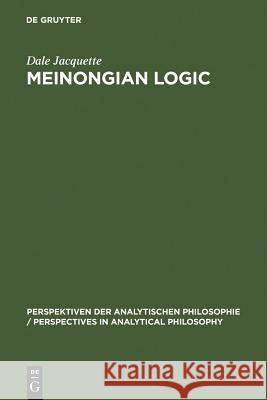 Meinongian Logic Jacquette, Dale 9783110148657