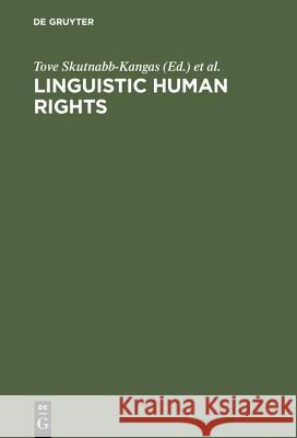 Linguistic Human Rights Skutnabb-Kangas, Tove 9783110148787 Walter de Gruyter