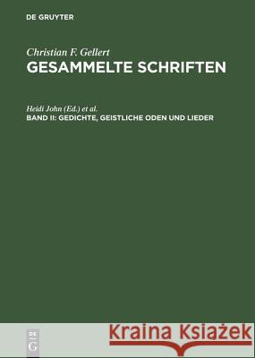 Gesammelte Schriften, Bd II, Gedichte, Geistliche Oden und Lieder John, Heidi 9783110149036