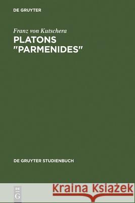 Platons Parmenides Kutschera, Franz Von 9783110149104 Walter de Gruyter