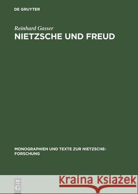 Nietzsche und Freud Gasser, Reinhard 9783110149609