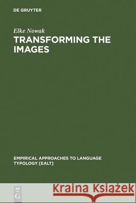 Transforming the Images Nowak, Elke 9783110149807 Walter de Gruyter & Co