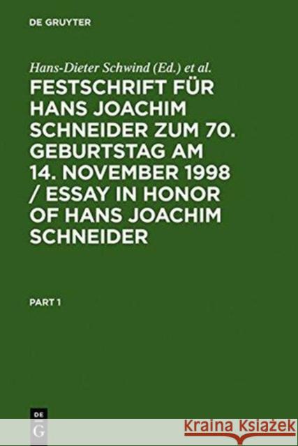 Festschrift Für Hans Joachim Schneider Zum 70. Geburtstag Am 14. November 1998 / Essay in Honor of Hans Joachim Schneider: Kriminologie an Der Schwell Schwind, Hans-Dieter 9783110150025
