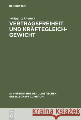 Vertragsfreiheit und Kräftegleichgewicht Grunsky, Wolfgang 9783110150360