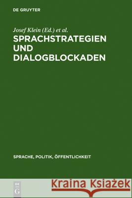 Sprachstrategien und Dialogblockaden Josef Klein, Hajo Diekmannshenke 9783110150773 De Gruyter